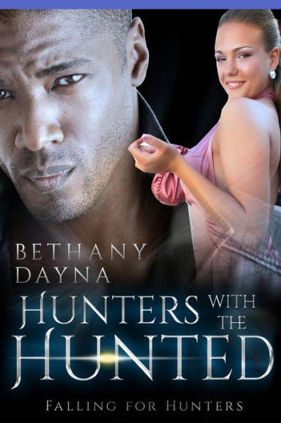 Hunters With The Hunted (Falling For Hunters) (Volume 2)