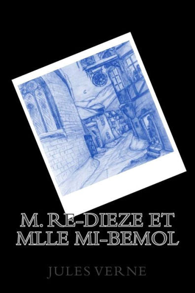 M. Re-Dieze Et Mlle Mi-Bemol (French Edition)