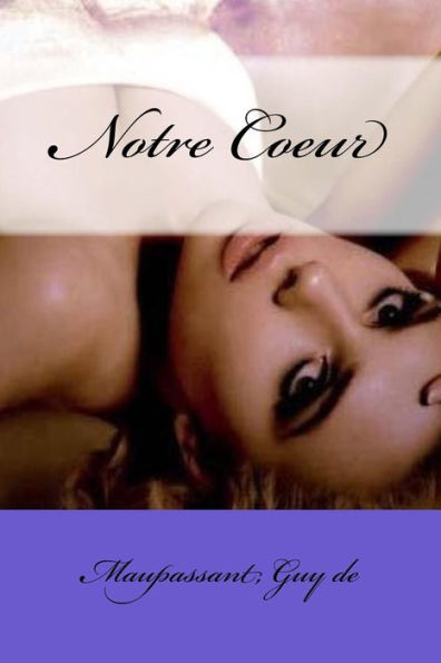 Notre Coeur (French Edition) - 9781546869863