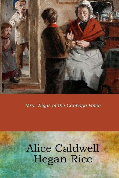 Mrs. Wiggs Of The Cabbage Patch - 9781546869900