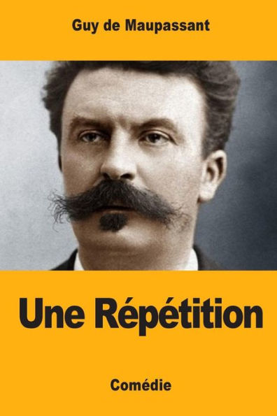 Une Répétition (French Edition)