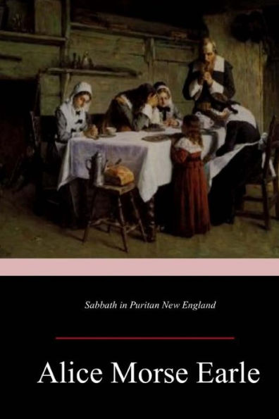 Sabbath In Puritan New England - 9781546894636