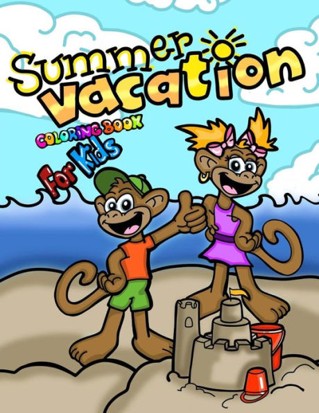 Summer Vacation Coloring Book For Kids; Coloring And Doodling Activity Book: 40 Cheerful Coloring Pages For Toddlers/Kindergarten Aged Children; End Of School Year Gift