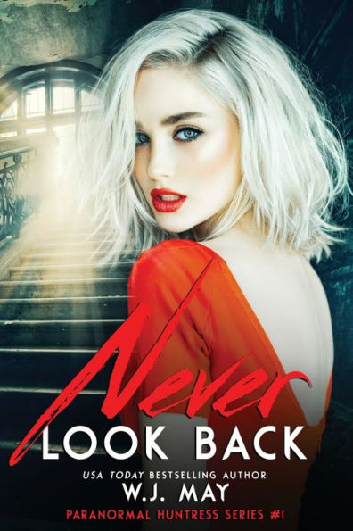 Never Look Back (Paranormal Huntress)