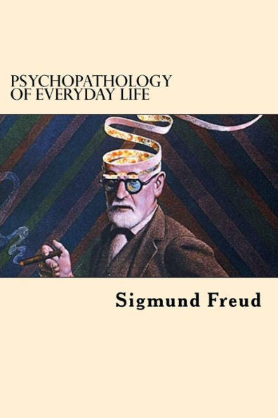 Psychopathology Of Everyday Life - 9781546905257