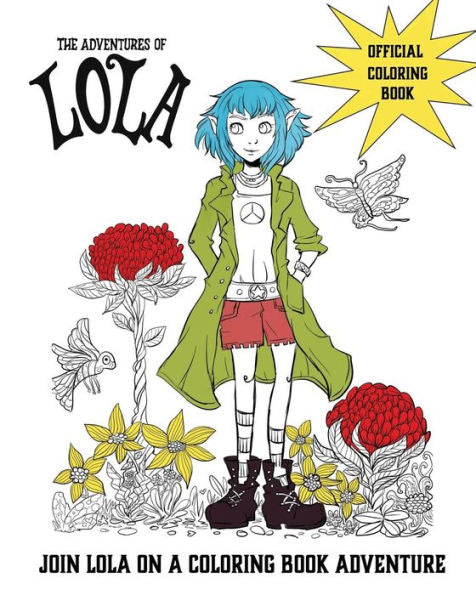 The Adventures Of Lola Coloring And Activity Book: Super Fun Coloring Book For Kids Ages 8-12 (The Adventures Of Lola Series)