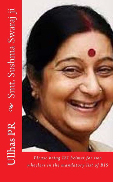 Smt. Sushma Swaraj Ji: Please Bring Isi Helmet In The Mandatory List Of Bis
