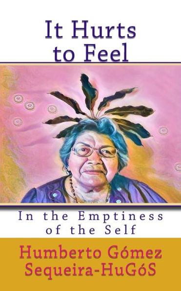 It Hurts To Feel: In The Emptiness Of The Self