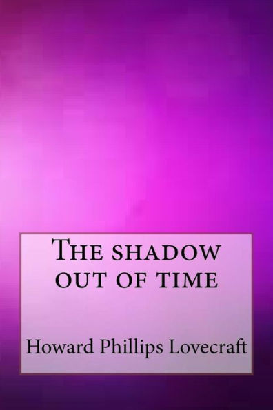 The Shadow Out Of Time - 9781546911036