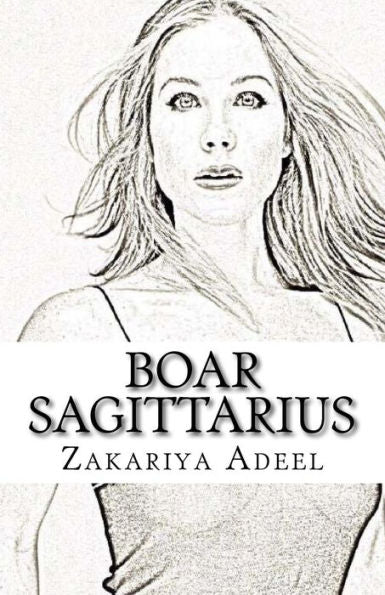 Boar Sagittarius: The Combined Astrology Series