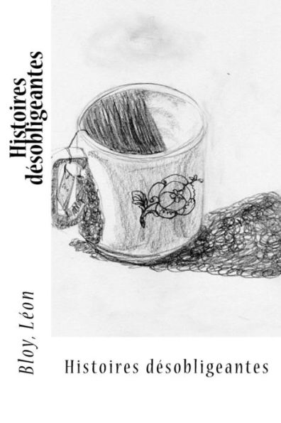 Histoires Désobligeantes (French Edition) - 9781546933717