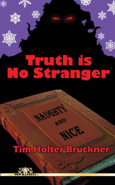 Truth Is No Stranger