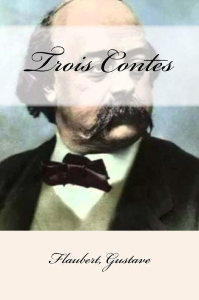 Trois Contes (French Edition) - 9781546953272