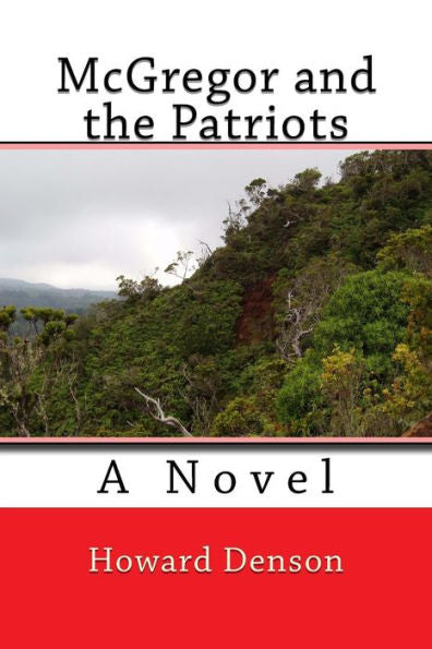Mcgregor And The Patriots: A Novel (Mcgregor And The Indians)