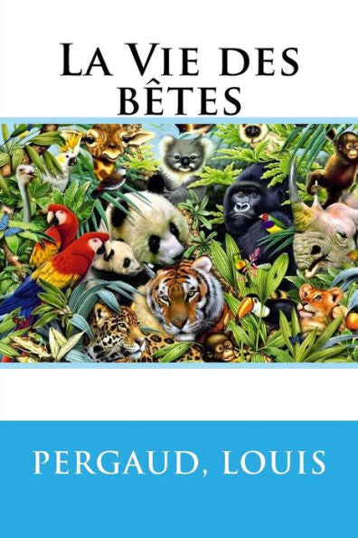 La Vie Des B?tes (French Edition)