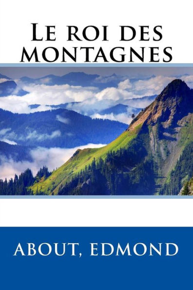 Le Roi Des Montagnes (French Edition) - 9781546958185