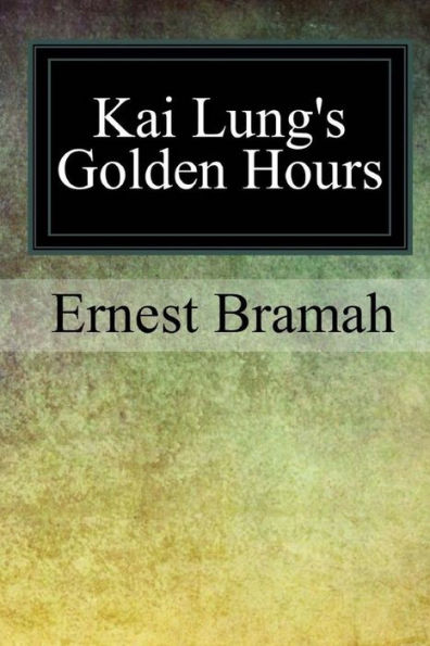 Kai Lung's Golden Hours - 9781546966753