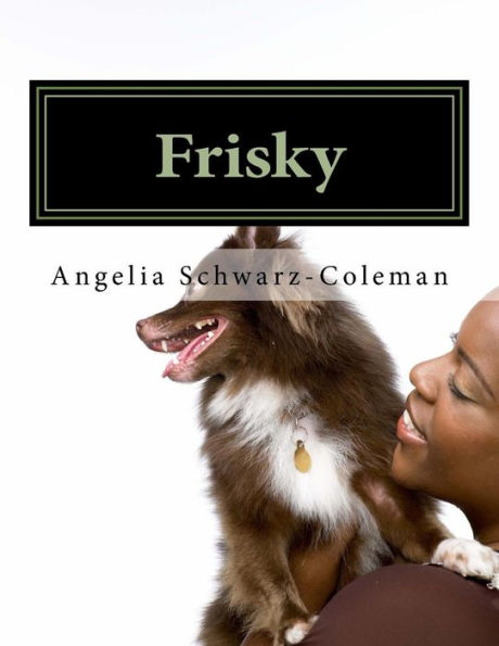Frisky: Finds His Forever Homr