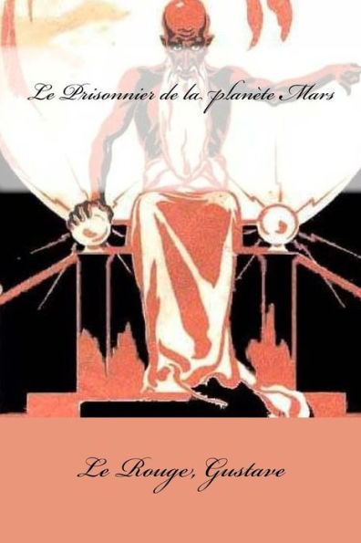 Le Prisonnier De La Planète Mars (French Edition) - 9781546972846