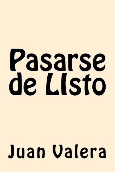 Pasarse De Listo (Spanish Edition) - 9781546974802