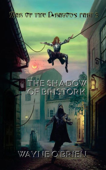 The Shadow Of Bristork (War Of The Dragons)