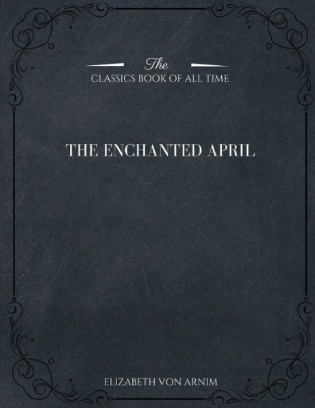 The Enchanted April - 9781546982111