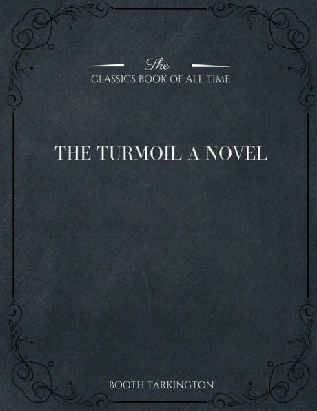 The Turmoil: A Novel - 9781546982623