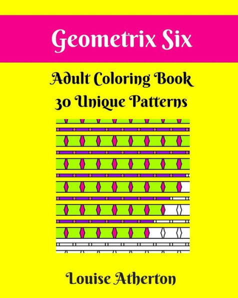 Geometrix Six: A Coloring Book For Adults (Volume 6)