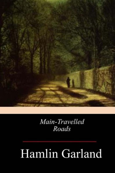 Main-Travelled Roads - 9781546986485