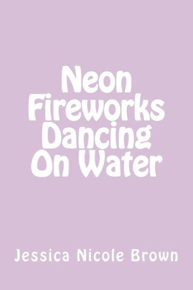 Neon Fireworks Dancing On Water