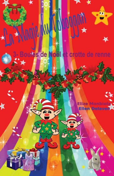 La Magie Du Toboggan: 3 - Boules De No?l Et Crotte De Renne (Volume 3) (French Edition)