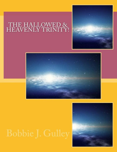 Hallowed & Heavenly Trinity! (The H & H Trinity Series)
