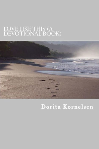 Love Like This (A Devotional Book)