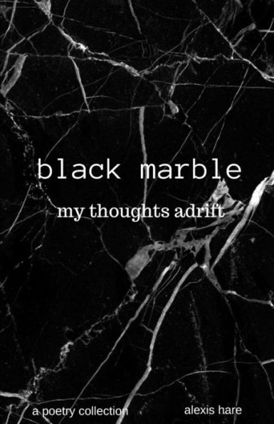 Black Marble: My Thoughts Adrift