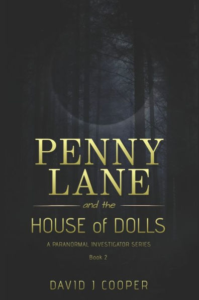 Penny Lane, Paranormal Investigator, The House Of Dolls