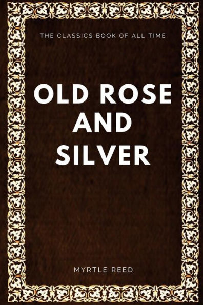 Old Rose And Silver - 9781547005024