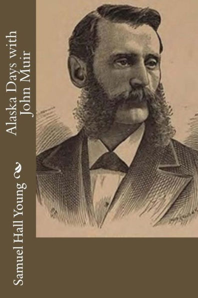 Alaska Days With John Muir - 9781547005314