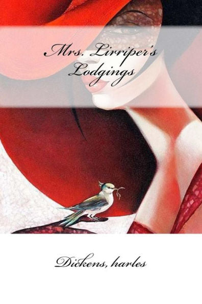 Mrs. Lirriper's Lodgings - 9781547024629