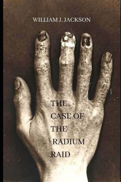 The Case Of The Radium Raid: A Junior Novel Of Steam Noir In The Rail