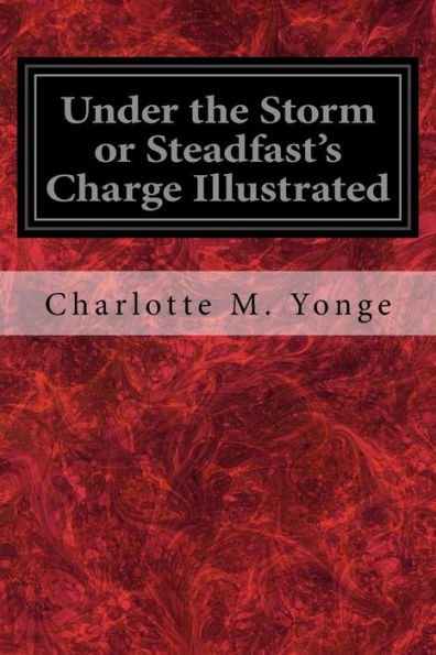 Under The Storm Or Steadfast's Charge Illustrated