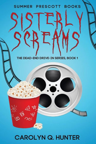Sisterly Screams (The Dead-End Drive-In Series)