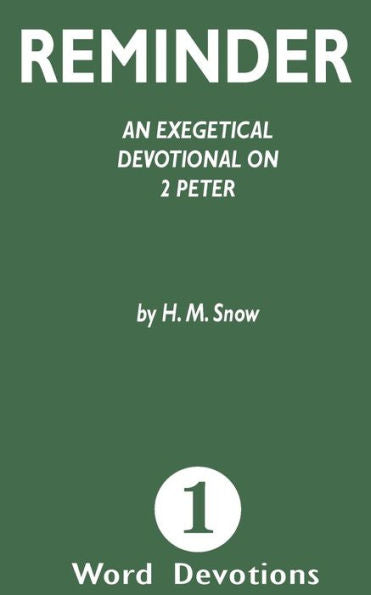 Reminder: An Exegetical Devotion On 2 Peter (One Word Devotionals)