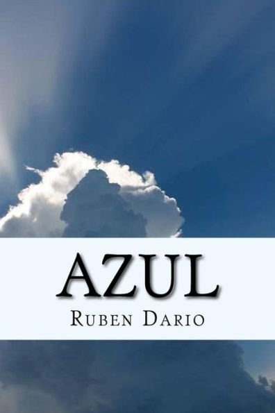 Azul- Obra Relevante Del Modernismo Hisp?nico (Spanish) Edition (Spanish Edition)
