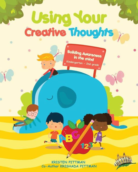 Workbook: Using Your Creative Thoughts: Building Awareness In Thr Mind (1) (Volume 6)