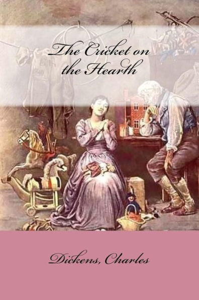 The Cricket On The Hearth - 9781547041831