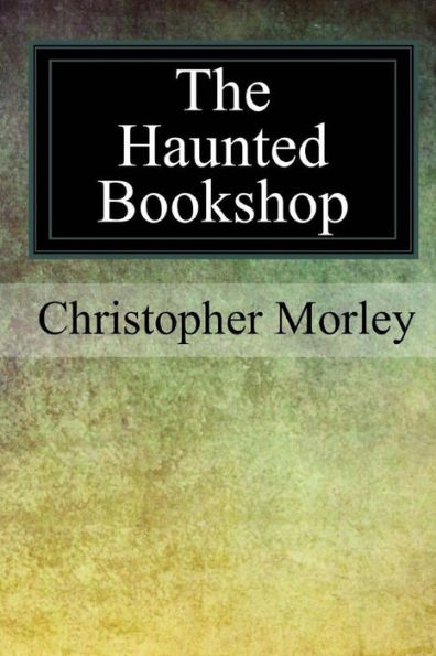 The Haunted Bookshop - 9781547044450