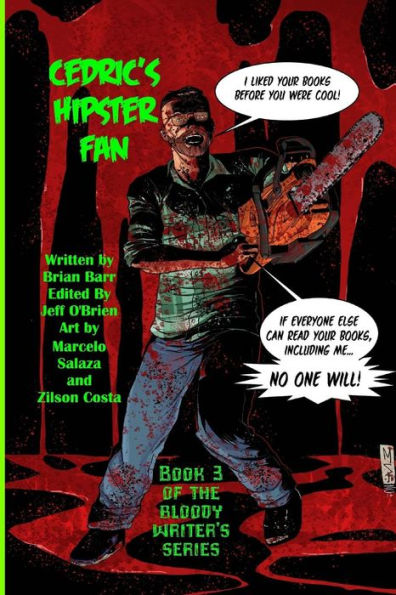 Cedric's Hipster Fan: Book 3 Of The Bloody Writers Trilogy (Volume 3)