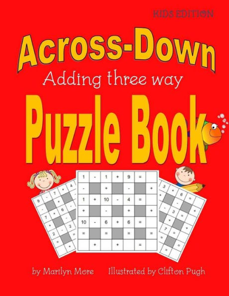 Across-Down Adding Three Way Puzzle Book Kids Edition