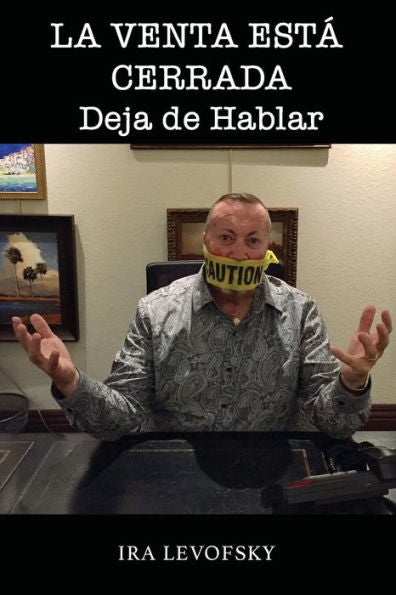 La Venta Esta Cerrada: Deja De Hablar (Spanish Edition)