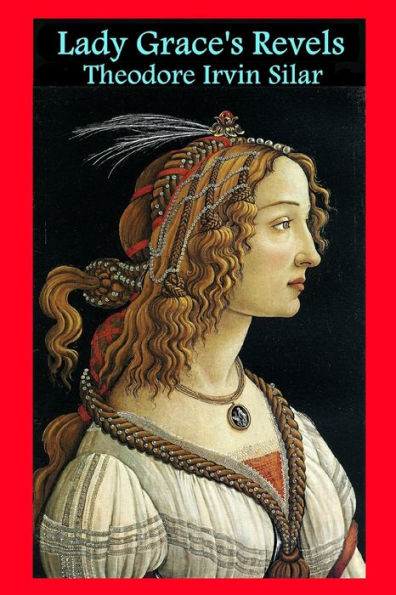 Lady Grace's Revels: A Tale Of Elizabethan England